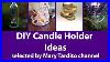 Diy-Candle-Holder-Ideas-Easy-Crafts-To-Make-And-Sell-01-zoqq